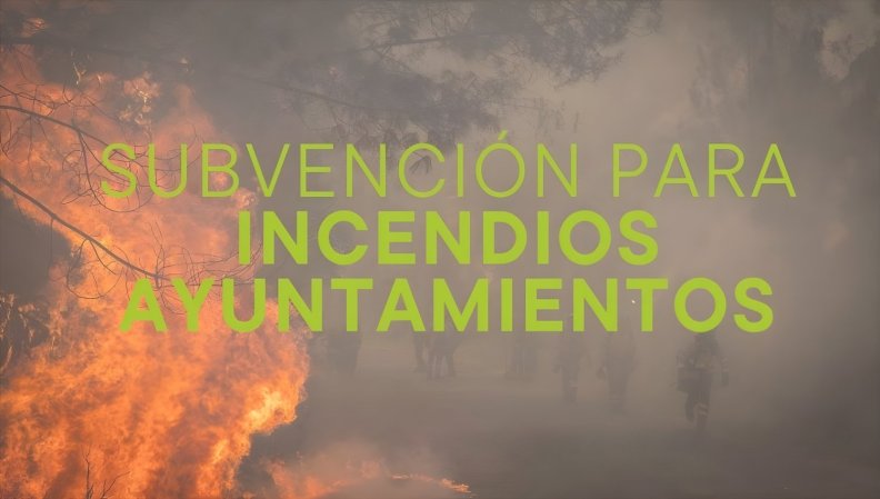 foto-generica-subvencion-incendiosmejorada